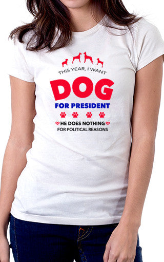Dog For President Women's Fit T-Shirt