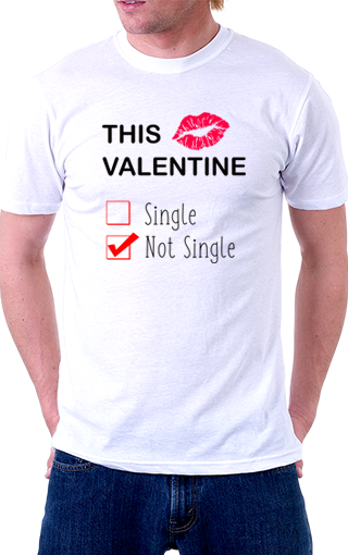 This Valentine Not Single Unisex T-Shirt