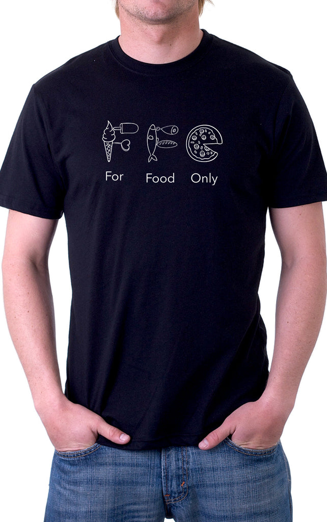For Food Only Unisex T-Shirt