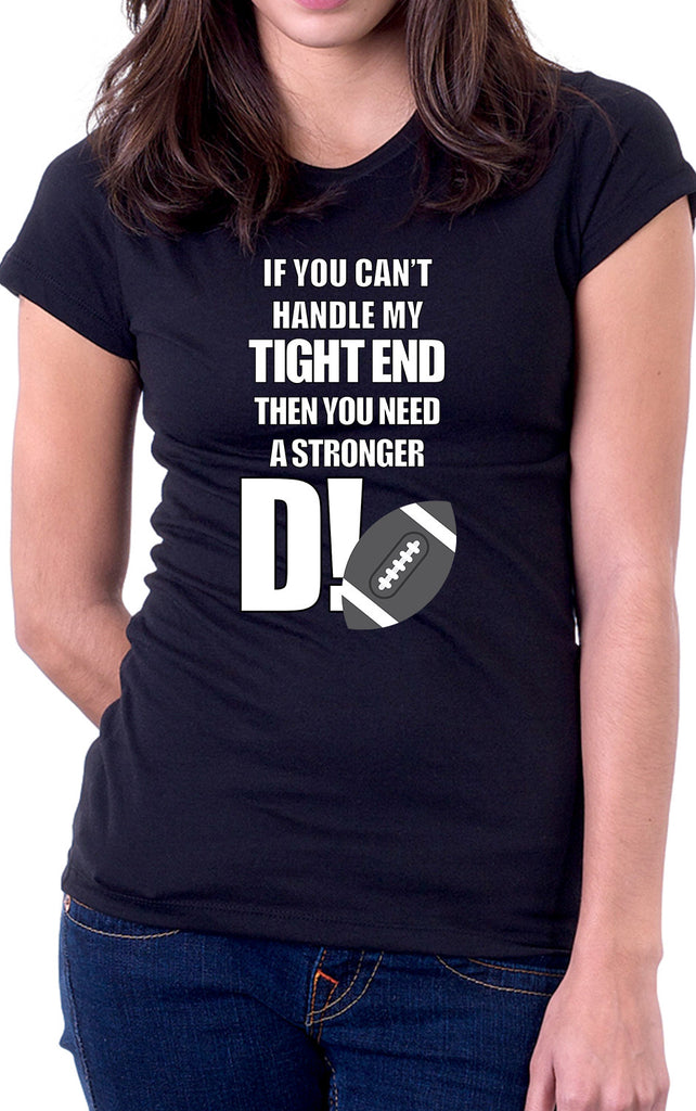 You Need A Stronger D! Women's Fit T-Shirt