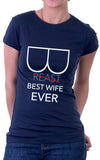 Funny Best Wife Ever Women's Fit T-Shirt