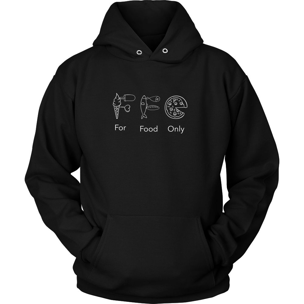 For Food Only Hoodie