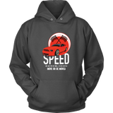 Speed Is A Lifestyle Hoodie